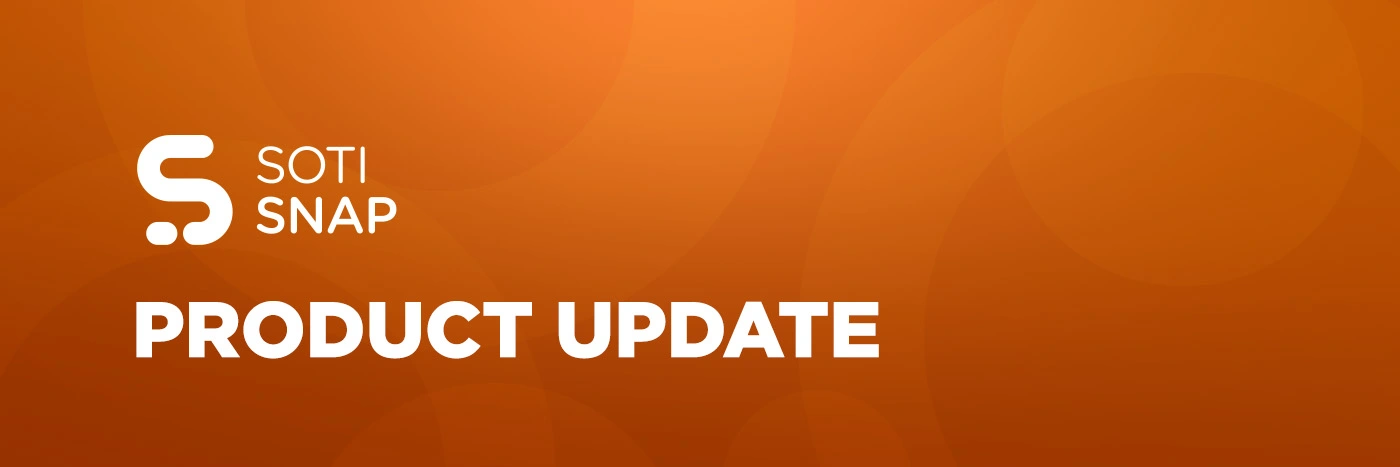 SOTI SNAP PRODUCT UPDATE